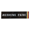Medicine Tribe Bumper Sticker